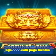 jogo7777.com paga mesmo